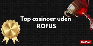 Nye Casinoer Uden Rufus Find Dine Favoritter