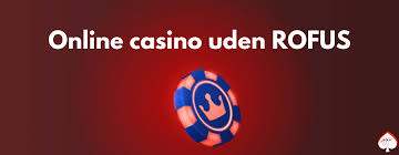 Oplev Danske Casinoer Uden Rufus